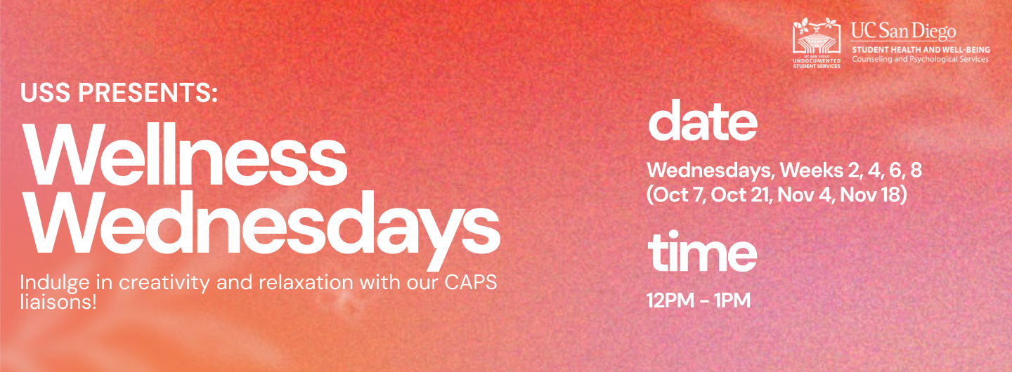 Wellness Wednesdays event banner presented by UC San Diego University Centers and Student Health and Well-Being/CAPS. Creative and relaxation activities with CAPS liaisons are held Wednesdays during Weeks 2, 4, 6, and 8: October 7, October 21, November 4, and November 18, from 12–1 PM.